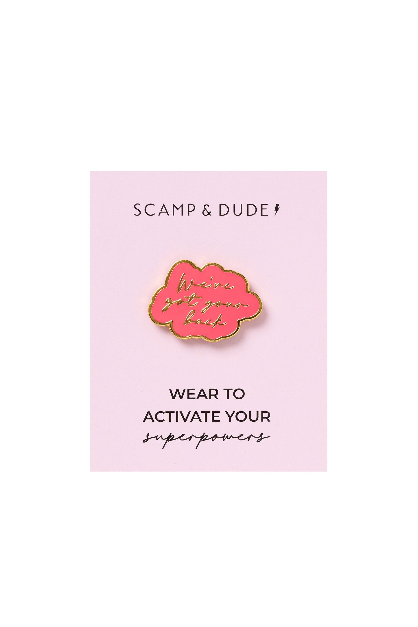 Coral We've Got Your Back Pin Badge