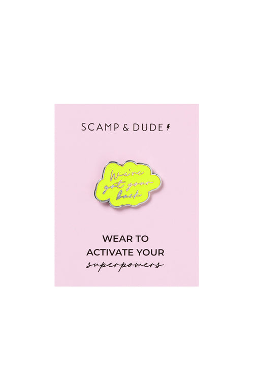 Yellow We've Got Your Back Pin Badge